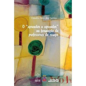 ""APRENDER A APRENDER"" NA FORMACAO DE PROFESSORES DO CAMPO, O - 1 - AUTORES ASSOCIADOS EDITORA