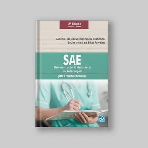 SAE - SISTEMATIZAÇÃO DA ASSISTÊNCIA DE ENFERMAGEM - AB EDITORA