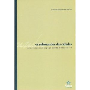 SUBMUNDOS DAS CIDADES, OS - 1 - EDITORA ALÍNEA