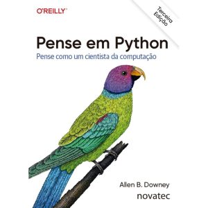 PENSE EM PYTHON - NOVATEC EDITORA LTDA - EPP