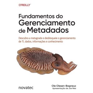 FUNDAMENTOS DO GERENCIAMENTO DE METADADOS - NOVATEC EDITORA LTDA - EPP