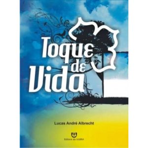 TOQUE DE VIDA - 1 - EDITORA DA ULBRA