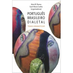 Português brasileiro dialetal: temas gramaticais - MERCADO DE LETRAS