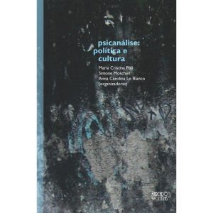 Psicanálise: política e cultura - MERCADO DE LETRAS
