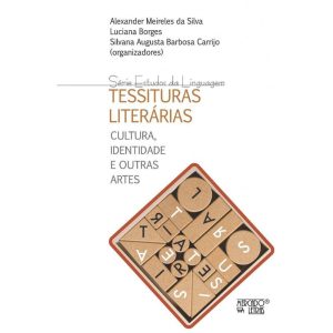 Tessituras literárias: cultura, identidade e outras artes - MERCADO DE LETRAS