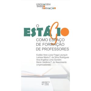 O estágio como espaço de formação de professores - MERCADO DE LETRAS