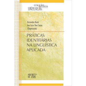 PRÁTICAS IDENTITÁRIAS NA LINGUÍSTICA APLICADA - MERCADO DE LETRAS