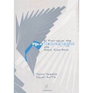 O PARQUE DE ALTA TECNOLOGIA DE SÃO CARLOS - EDUFSCAR