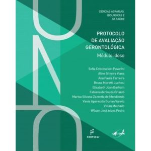 PROTOCOLO DE AVALIAÇÃO GERONTOLÓGICA: MÓDULO IDOSO - EDUFSCAR