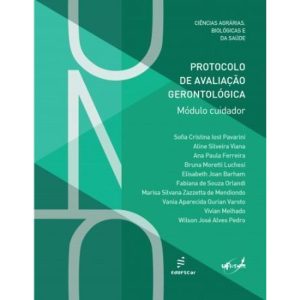 PROTOCOLO DE AVALIAÇÃO GERONTOLÓGICA: MÓDULO CUIDADOR - EDUFSCAR