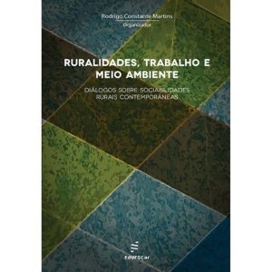 RURALIDADES, TRABALHO E MEIO AMBIENTE - EDUFSCAR