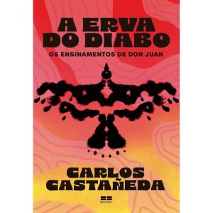 A ERVA DO DIABO: OS ENSINAMENTOS DE DON JUAN - BESTSELLER