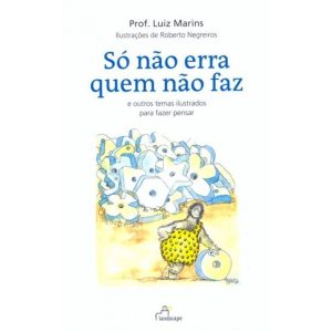 SO NAO ERRA QUEM NAO FAZ - E OUTROS TEMAS ILUSTRADO... - LANDSCAPE EDITORA