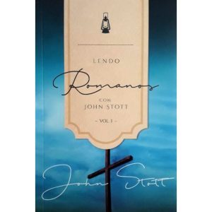 Lendo Romanos Com John Stott - Vol.1 - ULTIMATO EDITORA