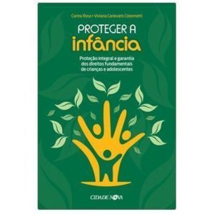 PROTEGER A INFÂNCIA - CIDADE NOVA