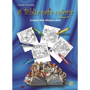 A Bíblia para colorir - Vol. 1 - Criação, Noé, Abraão e Jacó - 2ª Ed - EDITORA EVANGELICA ESPERANCA