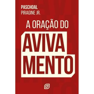 A oração do avivamento - EDITORA EVANGELICA ESPERANCA
