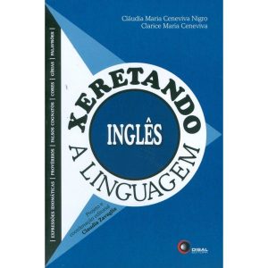 XERETANDO A LINGUAGEM EM INGLÊS - DISAL EDITORA