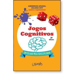 Jogos cognitivos - Um olhar multidisciplinar - WAK EDITORA