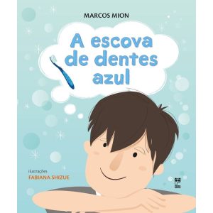 A ESCOVA DE DENTES AZUL - PANDA BOOKS