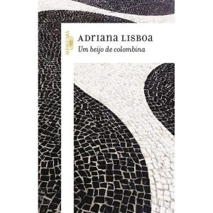 UM BEIJO DE COLOMBINA - ALFAGUARA