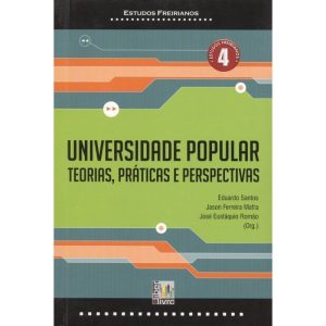UNIVERSIDADE POPULAR - TEORIAS PRATICAS E PERSPECTIVAS - EDITORA LIBER LIVRO LTDA