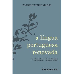 A LÍNGUA PORTUGUESA RENOVADA - HUCITEC