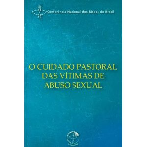 O cuidado pastoral das vítimas de abuso sexual - EDIÇÕES CNBB