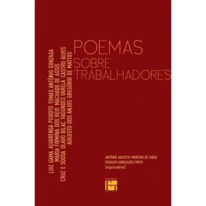 POEMAS SOBRE TRABALHADORES - 1 - ARGVMENTVM EDITORA