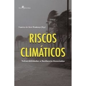 Riscos climáticos: vulnerabilidades e resiliencia associados - PACO EDITORIAL