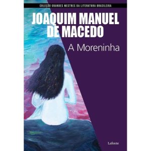 A MORENINHA - EDITORA LAFONTE