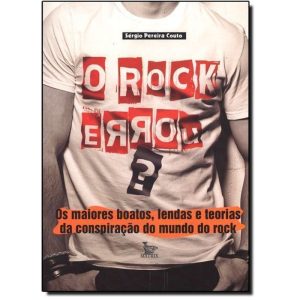 ROCK ERROU, O - OS MAIORES BOATOS LENDAS E TEORIAS DA CONSPIRACAO DO MUNDO - 1ª - MATRIX MARKETING PROMOCIONAL DVDS