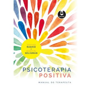 PSICOTERAPIA POSITIVA: MANUAL DO TERAPEUTA - ARTMED