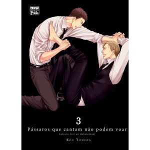 Pássaros que cantam não podem voar: volume 3 - NEWPOP