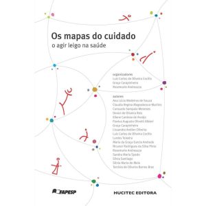 OS MAPAS DO CUIDADO: O AGIR LEIGO NA SAÚDE - HUCITEC