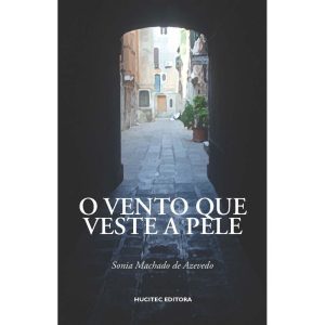 O VENTO QUE VESTE A PELE - HUCITEC