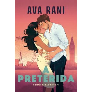 A PRETERIDA: ROMANCE FRIENDS TO LOVERS, BILIONÁRIOS - PARALELA