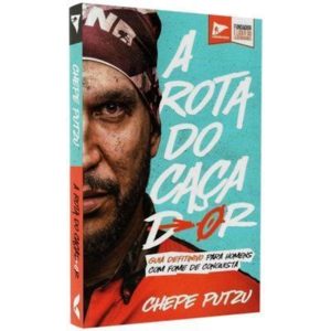 A ROTA DO CAÇADOR - EDITORA RELEVANTES