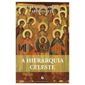 A HIERARQUIA CELESTE - ECCLESIAE (CD)
