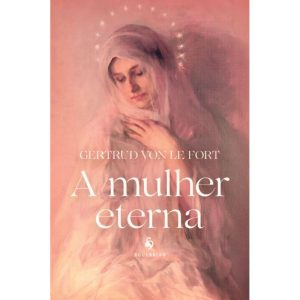 A MULHER ETERNA - ECCLESIAE (CD)
