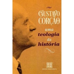 UMA TEOLOGIA DA HISTÓRIA - EDITORA PERMANENCIA