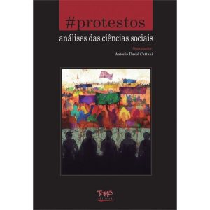 PROTESTOS, A - ANALISES DAS CIENCIAS SOCIAIS - 1ª - TOMO EDITORIAL