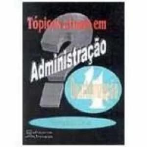TOPICOS ATUAIS EM ADMINISTRACAO QUARTEIRIZACAO - VOL. 04 - EDITORA ALÍNEA