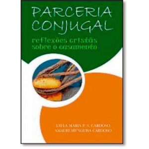 PARCERIA CONJUGAL - REFLEXOES CRISTAS SOBRE O CASAMENTO - 1ª - ULTIMATO EDITORA