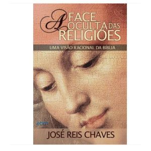 A FACE OCULTA DAS RELIGIÕES - BEZERRA DE MENEZES