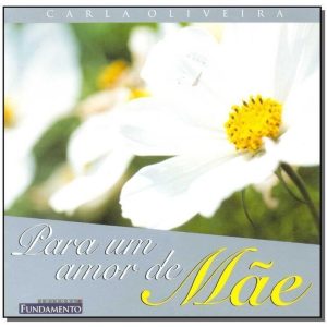 PARA UM AMOR DE MÃE - FUNDAMENTO