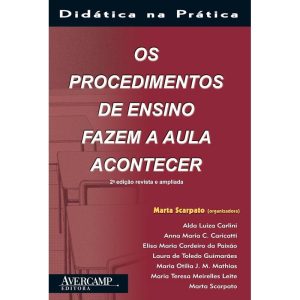 PROCEDIMENTOS DE ENSINO FAZEM A AULA ACONTECER , OS - 2 - EDITORA AVERCAMP