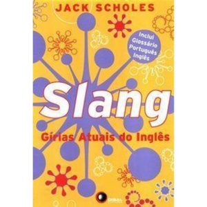 SLANG - GÍRIAS ATUAIS DO INGLÊS - DISAL EDITORA