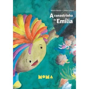 A CANASTRINHA DA EMILIA - MOMA EDITORA