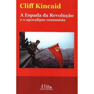 A ESPADA DA REVOLUÇÃO E O APOCALIPSE COMUNISTA - EDITORA LIBERTATEM (CD)